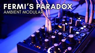 Fermis Paradox  Modular Ambient Morphagene Arbhar FX Aid [upl. by Stulin319]