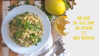 Salade de blé dur au citron et aux herbes [upl. by Waddington107]