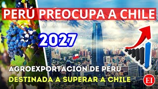 Perú superará a Chile de forma definitiva en 2027  Agroexportacion Peruana 🇵🇪 [upl. by Upton]