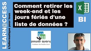 Power Query  Comment retirer les jours fériés et les weekend dune liste [upl. by Anawot]