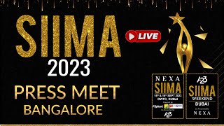 SIIMA 2023 Bangalore Press Meet LIVE  SIIMA In Dubai SIIMA2023 [upl. by Cheadle]