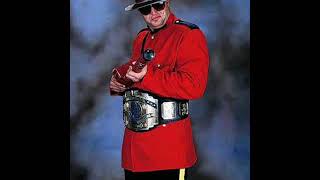 The Mountie 1st WWF Theme [upl. by Rea7]