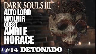 DARK SOULS 3 DETONADO 14  ALTO LORD WOLNIR QUEST ANRI E HORACE PCXBOXPS41080P [upl. by Julissa15]