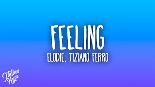 Elodie Tiziano Ferro  Feeling [upl. by Burg49]