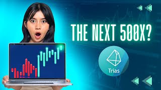 THE NEXT 500X TRIAS MEGA CRYPTO ANALYSIS [upl. by Nelloc]