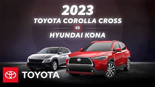 2023 Toyota Corolla Cross vs 2023 Hyundai Kona  Toyota [upl. by Llertnod]