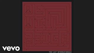 The Last Internationale  Fire Audio [upl. by Rahal196]