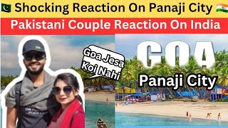 Pakistani Shocking Reaction On Panaji City  Goa City Reaction  reaction [upl. by Car]