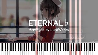 ETERNAL♭  冴えない彼女の育てかた♭ 挿入歌【ピアノアレンジ】 [upl. by Dareen]