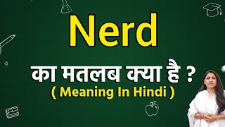 Nerd meaning in hindi  Nerd ka matlab kya hota hai  Word meaning [upl. by Clerissa]