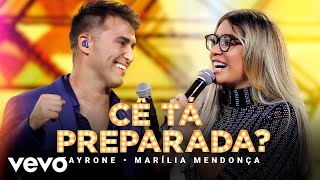 Tayrone  Cê Tá Preparada Ao Vivo Em Goiânia  2021 ft Marília Mendonça [upl. by Hajan]