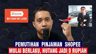 Pemutihan Pinjaman Shopee Mulai Berlaku Hutang Kita Jadi 0 Rupiah [upl. by Aram]