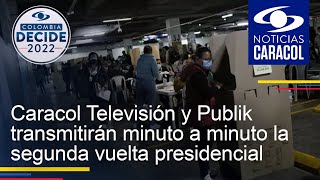 Caracol Televisión y Publik transmitirán minuto a minuto la segunda vuelta presidencial [upl. by Analram]