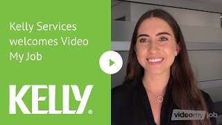 Kelly Services welcomes Video My Job [upl. by Nnanaej]