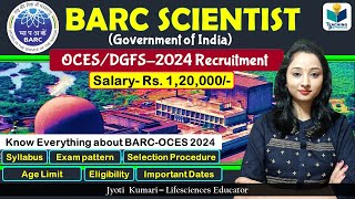 BARC Scientist Recruitment 2024  BARC OCES DGFS2024 Notification  Complete Details [upl. by Tini]