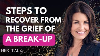 Steps To Recover From The Grief Of A BreakUp  Dr Cortney S Warren [upl. by Agata197]