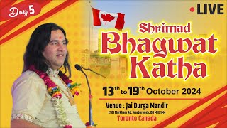 Live  Shrimad Bhagwat Katha  Toronto Canada  Day  5  13 To 19 OCT 2024  ThakurJi [upl. by Pate]