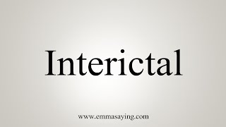 How To Say Interictal [upl. by Iznekcam]