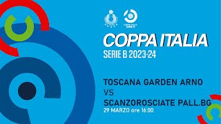 🔴 COPPA ITALIA SERIE B MASCHILE Toscana Garden Arno vs Scanzorosciate PallBg [upl. by Hewitt99]