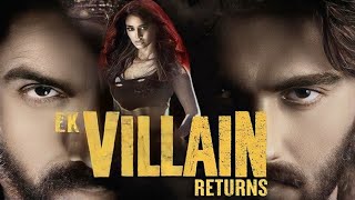 Ek Villain Returns Full Movie  John Abraham  Disha Patani  Arjun Kapoor  Facts and Review [upl. by Tija]