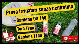 Gardena OS 140T100Toro Tvan prova e recensione irrigatori [upl. by Norraj]