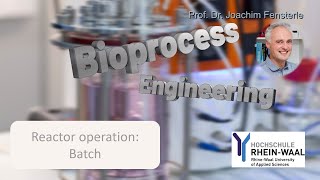 Bioprocess Engineering  Reactor Operation Batch [upl. by Marcelia]