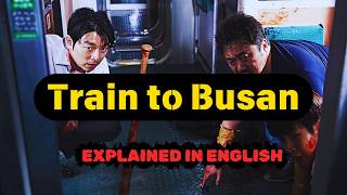 Train to Busan Movie Explained  Best Korean Zombie Movie [upl. by Marnia]