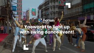 Yaowarat to light up with swing dance event [upl. by Onateyac881]