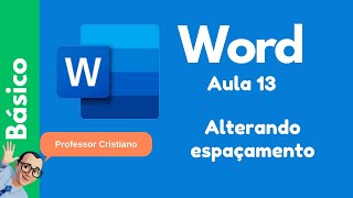 WORD  Alterando espaçamento  AULA 13 [upl. by Gaudet730]