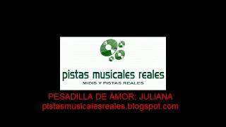 KARAOKE PESADILLA DE AMOR JULIANA [upl. by Repsihw]