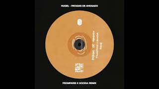 Hugel  Patadas De Ahogado FromParis x Hoodia Remix [upl. by Airrat]