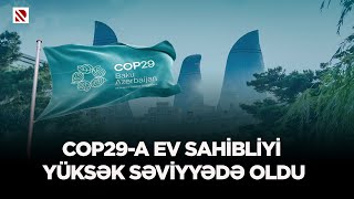 COP29a ev sahibliyi yüksək səviyyədə oldu – REAL İNTERVYU [upl. by Nigel]