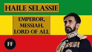 Haile Selassie  Ethiopias God King Biography [upl. by Robenia]