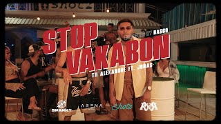 Tii Alexandre amp Jonas  STOP VAKABON ft TUKS  King Prod [upl. by Ignacia]