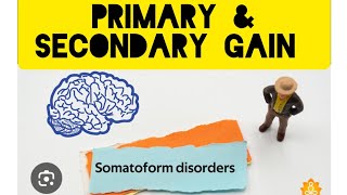 Somatoform Disorder  Primary gain amp Secondary gain  Counseling Psychologist [upl. by Ahcirt]