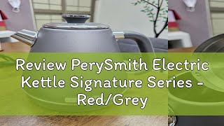 Review PerySmith Electric Kettle Signature Series  RedGrey SN1600 [upl. by Orsa]