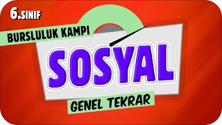 6Sınıf Sosyal Genel Tekrar ✍ 2023 Bursluluk Kampı [upl. by Yeliac]