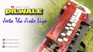 Jeeta Tha jiske Liye  जीता था जिसके लिए Banjo Cover  Bollywood Instrumental  By MUSIC RETOUCH [upl. by Sanalda499]