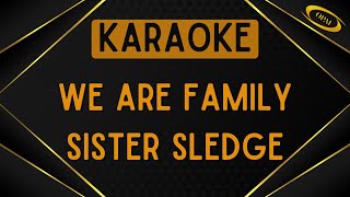 Sister Sledge  We Are Family Karaoke [upl. by Llenej]