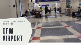 Navigating DFW International Airport Terminal B to Terminal D Transfer [upl. by Sarine]