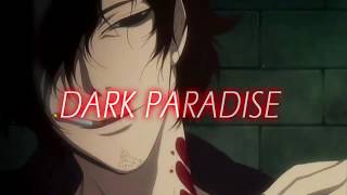 【AMV】 Dark Paradise  Vassalord [upl. by Atikihs5]