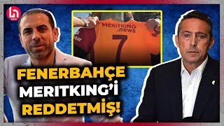 Galatasaraya sponsor olan Meritkingi Fenerbahçe reddetmiş İsmail Küçükkayadan bomba kulis [upl. by Ahsinotna]