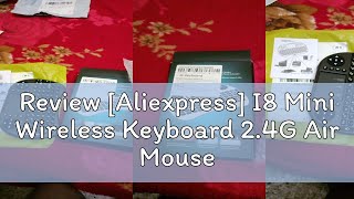 Review Aliexpress I8 Mini Wireless Keyboard 24G Air Mouse Remote Touchpad For Android TV Box PC [upl. by Eenad947]