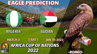 Nigeria vs Sudan Prediction  Africa Cup of Nations 2022  Eagle Prediction [upl. by Remoh]