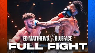 Ed Matthews vs Blueface  FULL FIGHT Official [upl. by Recnal]