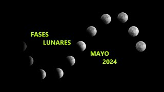 Fases Lunares Mayo 2024 [upl. by Meihar]