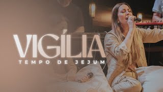 Vigília  Tempo de jejum  Pra Viviane Martinello [upl. by Leba]