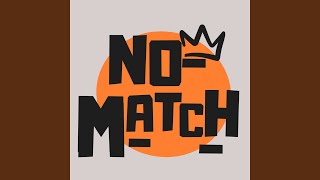 No Match [upl. by Yblehs]