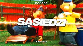 DJ KAKA  SĄSIEDZI 2022 4FUN REMIX [upl. by Brace]