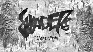 Swaders  Always Right [upl. by Lattonia]